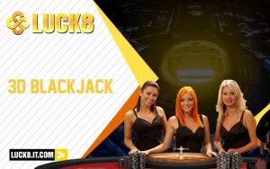 3D Blackjack Là Gì