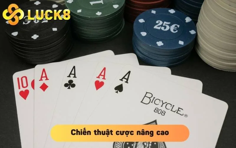 Chiến thuật cược nâng cao nên biết