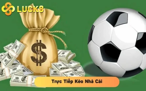 trực tiếp kèo nhà cái